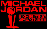 Michael Jordan - Exhibiting Greatness